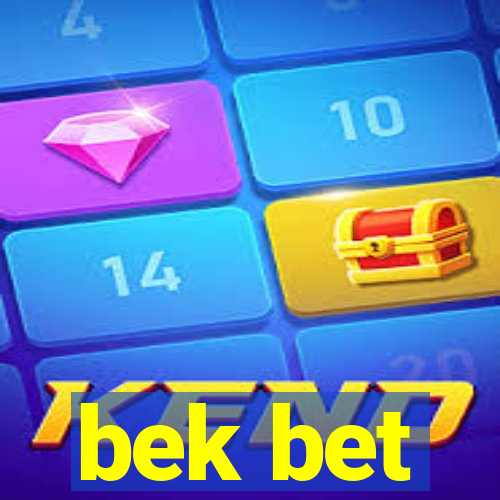 bek bet